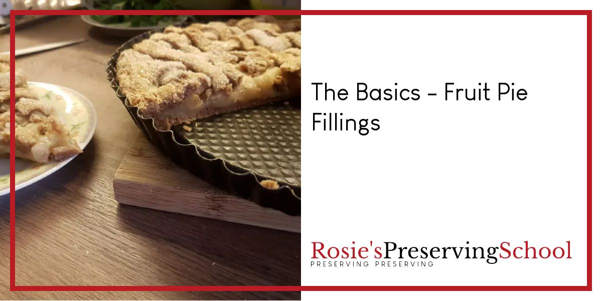 The Basics Fruit Pie Fillings at Rosie's Preserving School.