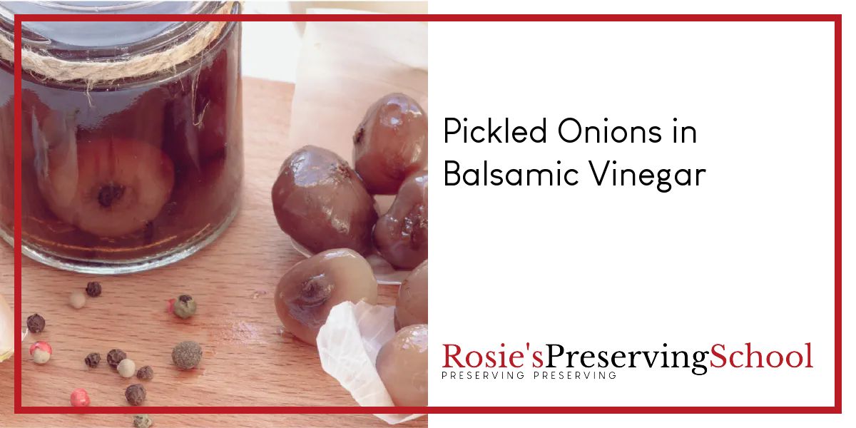 Pickled Onions in Balsamic Vinegar recipe a great hamper gift at