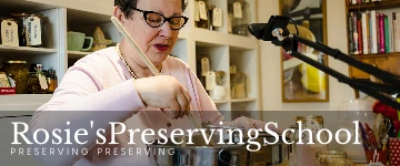Rosie's Preserving School - teaching the skills of preserving